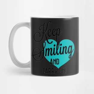 Keep Smiling and Carry on Mug